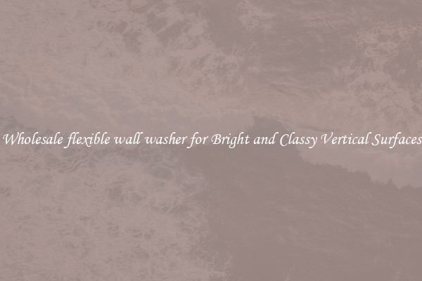 Wholesale flexible wall washer for Bright and Classy Vertical Surfaces