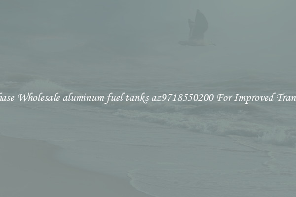 Purchase Wholesale aluminum fuel tanks az9718550200 For Improved Transport 