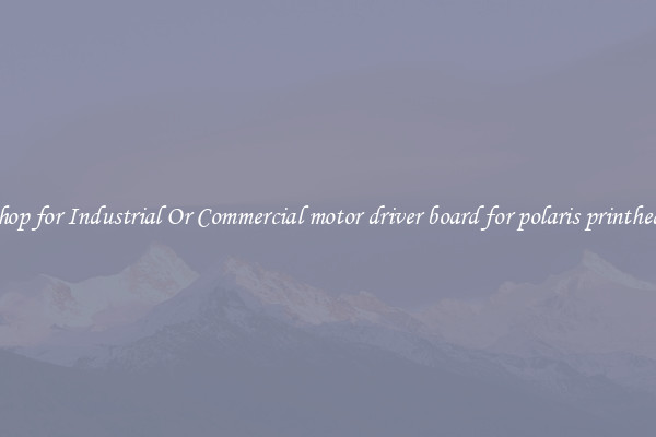 Shop for Industrial Or Commercial motor driver board for polaris printhead