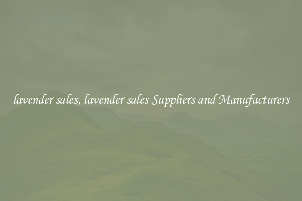 lavender sales, lavender sales Suppliers and Manufacturers