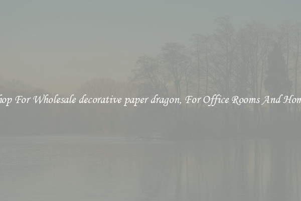 Shop For Wholesale decorative paper dragon, For Office Rooms And Homes