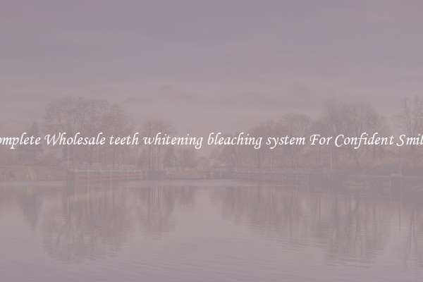 Complete Wholesale teeth whitening bleaching system For Confident Smiles.