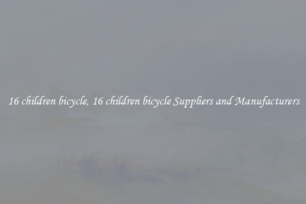 16 children bicycle, 16 children bicycle Suppliers and Manufacturers