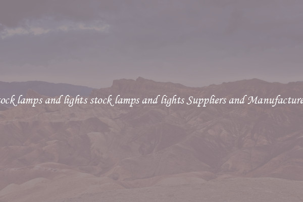 stock lamps and lights stock lamps and lights Suppliers and Manufacturers