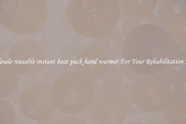 Wholesale reusable instant heat pack hand warmer For Your Rehabilitation Needs
