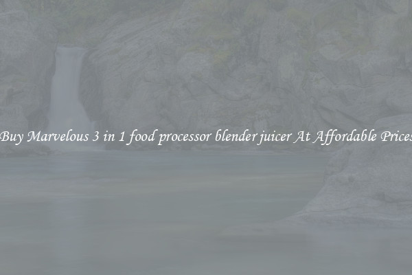 Buy Marvelous 3 in 1 food processor blender juicer At Affordable Prices