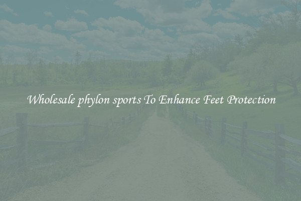 Wholesale phylon sports To Enhance Feet Protection