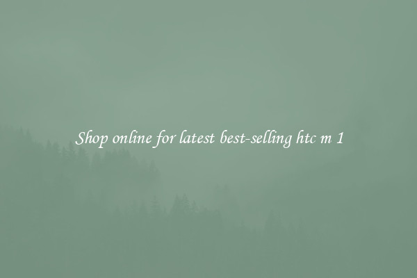 Shop online for latest best-selling htc m 1